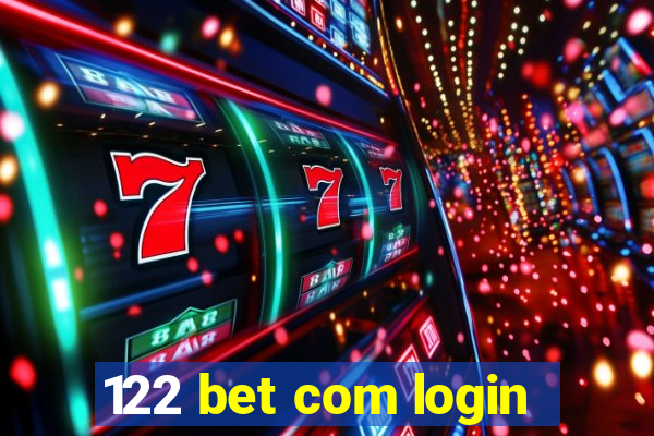 122 bet com login